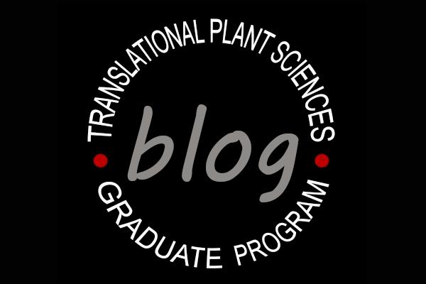 Translational Plant Sciences Graduate Program Blog