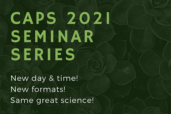CAPS Seminar Series announcement